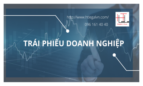 TRÁI PHIẾU DOANH NGHIỆP (CÔNG TY LUẬT TẠI QUẬN BÌNH THẠNH TÂN BÌNH THÀNH PHỐ HỒ CHÍ MINH)